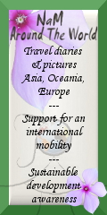 NamAroundTheWorld.net : travelogues Asia, Oceania, Europe - Help for an international mobility - Sustainable development and environmental issues