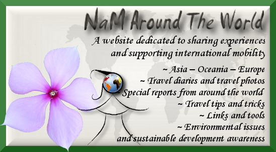 NamAroundTheWorld.net : travelogues Asia, Oceania, Europe - Help for an international mobility - Sustainable development and environmental issues